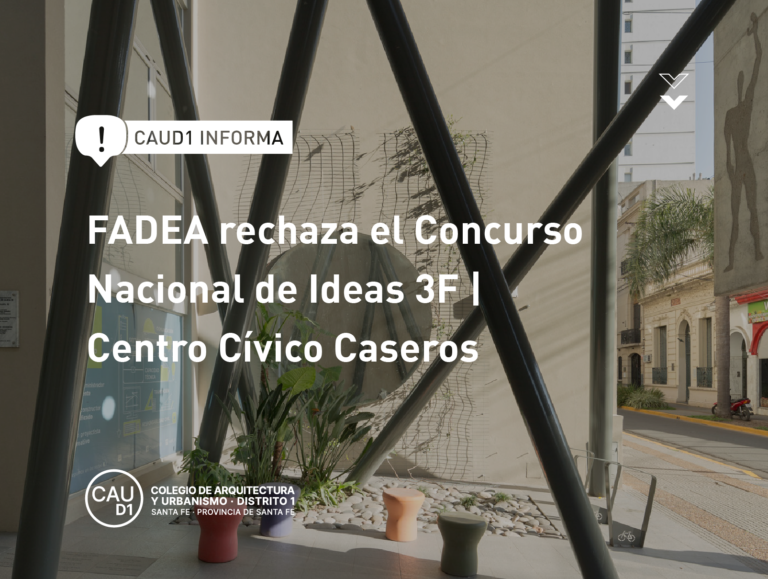 FADEA rechazó el Concurso Nacional de Ideas 3F Centro Cívico Caseros