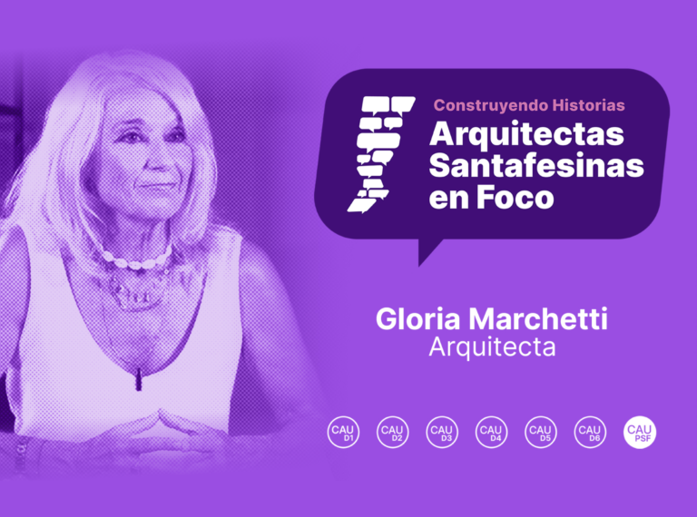 Arquitectas en foco: Gloria Marchetti