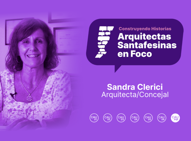 Arquitectas santafesinas en foco: Sandra Clerici