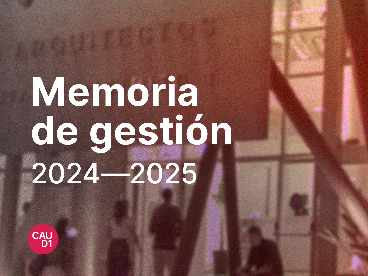 Memoria de Gestión 2024–2025: resultados, acciones y proyección