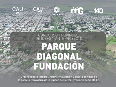 Se abre el Concurso Provincial de Ideas y Anteproyecto para transformar el predio ferroviario de Gálvez 